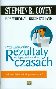 Przewidywalne rezultaty w nieprzewidywalnych czasach - Zarządzanie - miniaturka - grafika 2