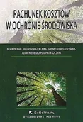 Ekonomia - Rachunek kosztów w ochronie środowiska - Beata Filipiak, Małgorzata Cieciura, Czaja-Cieszyńska Hanna, Niewęgłowski Adam, Piotr Szczypa - miniaturka - grafika 1