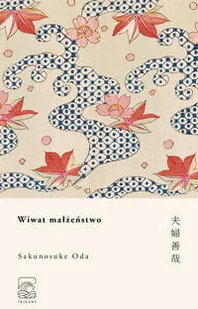 Tajfuny Wiwat małżeństwo - Oda Sakunosuke - Powieści - miniaturka - grafika 2