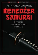 Zarządzanie - Kurhaus Publishing Menedżer Samuraj - Reinhard Lindner - miniaturka - grafika 1