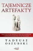 Historia świata - Tajemnicze artefakty - Tadeusz Oszubski - miniaturka - grafika 1