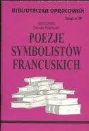 Lektury szkoła podstawowa - Biblios Biblioteczka opracowań Poezje symbolistów francuskich - Danuta Polańczyk - miniaturka - grafika 1