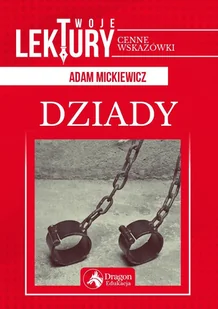 DZIADY TWOJE LEKTURY Adam Mickiewicz - Lektury szkoła podstawowa - miniaturka - grafika 2