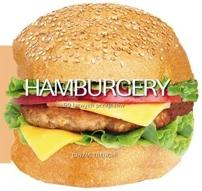 Olesiejuk Sp. z o.o. Cinzia Trenchi Hamburgery. 50 łatwych przepisów - Książki kucharskie Olesiejuk Sp. z o.o. Cinzia Trenchi Hamburgery. 50 łatwych przepisów - Książki kucharskie - miniaturka - grafika 1