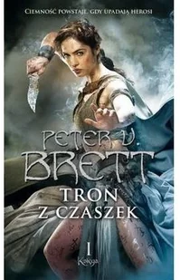 Fabryka Słów Peter V. Brett Tron z czaszek. Księga I - Fantasy - miniaturka - grafika 2