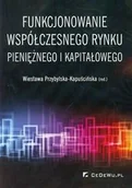 Ekonomia - Przybylska - Kapuścińska Wiesława Funkcjonowanie współczesnego rynku pieniężnego... - mamy na stanie, wyślemy natychmiast - miniaturka - grafika 1