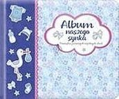 Pamiętniki, dzienniki, listy - Album naszego synka Pamiątka pierwszych wspólnych chwil Wydanie II Praca zbiorowa - miniaturka - grafika 1