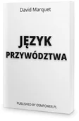 Biznes - OSMpower Język przywództwa - L. David Marquet (ZAPOWIEDŹ) - miniaturka - grafika 1