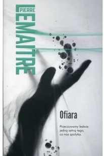 Ofiara Pierre Lemaitre - Thrillery - miniaturka - grafika 3