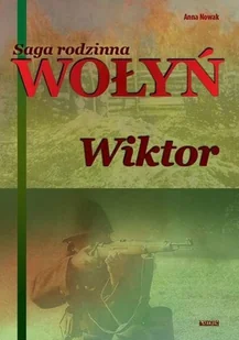 Saga rodzinna Wołyń Wiktor T.2 Nowa - Powieści - miniaturka - grafika 2