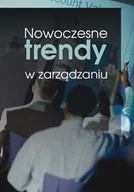Zarządzanie - Akademia humanistyczno-ekonomiczna Nowoczesne trendy w zarządzaniu - Wydawnictwo Akademii Humanistyczno-Ekonomicznej w Łodzi - miniaturka - grafika 1