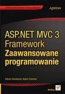 Książki o programowaniu - Helion ASP.NET MVC 3 Framework. Zaawansowane programowanie - Sanderson Steven, Adam Freeman - miniaturka - grafika 1