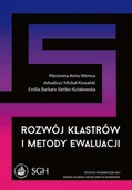 Ekonomia - Weresa Marzena Anna, Kowalski Arkadiusz Michał, Si Rozwój klastrów i metody ewaluacji - mamy na stanie, wyślemy natychmiast - miniaturka - grafika 1
