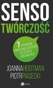 Sensotwórczość. 7 sposobów tworzenia wartości - Zarządzanie - miniaturka - grafika 2