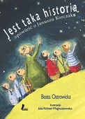 Książki edukacyjne - Ostrowicka Beata Jest taka historia Opowieść o Januszu Korczaku - miniaturka - grafika 1