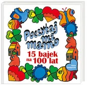 Powieści i opowiadania - Nasza Księgarnia Poczytaj mi, mamo. 15 bajek na 100 lat LIT-41360 - miniaturka - grafika 1