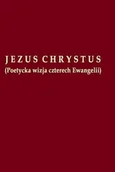 Poezja - WCM Jezus Chrystus. Poetycka wizja czterech Ewangelii Duda Harry - miniaturka - grafika 1