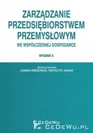Zarządzanie - Janasz Krzysztof, Wiśniewska Joanna Zarządzanie przedsiębiorstwem przemysłowym we współczesnej gospodarce - dostępny od ręki, natychmiastowa wysyłka - miniaturka - grafika 1
