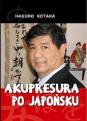 Zdrowie - poradniki - Akupresura po japońsku - poradnik o samouzdrawianiu poprzez refleksoterapię z ćwiczeniami przeciwbólowymi metodą shiatsu + drewniana pałeczka do masaż - miniaturka - grafika 1
