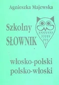 Słowniki języków obcych - Szkolny słownik włosko - polski, polsko - włoski - Agnieszka Majewska - miniaturka - grafika 1
