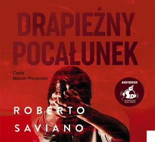Cd Mp3 Drapieżny Pocałunek Roberto Saviano - Audiobooki - literatura piękna - miniaturka - grafika 2