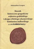 Historia świata - Uniwersytet Kazimierza Wielkiego Słownik historyczno-geograficzny wójtostwa grabińskiego i okręgu rybickiego szkarpawskiego komturstwa malborskiego w średniowieczu. - miniaturka - grafika 1