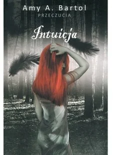 BARTOL AMY A. Przeczucia Tom 2 Intuicja - Fantasy - miniaturka - grafika 2