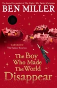 Obcojęzyczne książki dla dzieci i młodzieży - Ben Miller The Boy Who Made the World Disappear - miniaturka - grafika 1