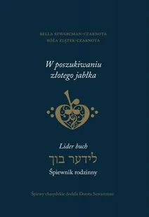 Austeria Bella Szwarcman-Czarnota, Dorota Szwarcman, Róża Ziątek-Czarnota W poszukiwaniu złotego jabłka - Książki o muzyce - miniaturka - grafika 2