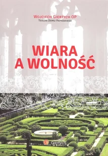 Wiara a wolność - Religia i religioznawstwo - miniaturka - grafika 2