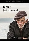 Religia i religioznawstwo - Kimże Jest Człowiek Andrzej Zwoliński - miniaturka - grafika 1