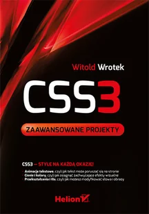Helion CSS3 Zaawansowane projekty Witold Wrotek - Książki o programowaniu - miniaturka - grafika 2