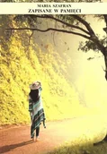 Poezja - Maria Szafran Zapisane w pamięci - miniaturka - grafika 1
