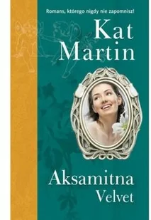 Kat Martin Aksamitna Velvet - Romanse - miniaturka - grafika 2