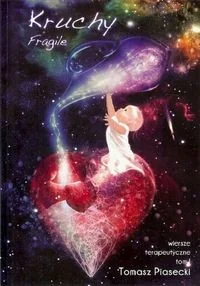 Kruchy Fragile Wiersze terapeutyczne Tom 1 - Poezja - miniaturka - grafika 2