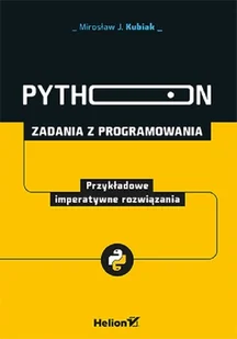 Python. Zadania z programowania. Przykładowe imperatywne rozwiązania - Książki o programowaniu - miniaturka - grafika 2