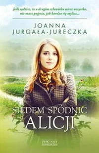 Zysk i S-ka Siedem spódnic Alicji - JOANNA JURGAŁA-JURECZKA - Literatura obyczajowa - miniaturka - grafika 3