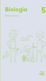 Wydawnictwo MAC Biologia. Zeszyt ćwiczeń klasa 5 880798 - Podręczniki dla szkół podstawowych Wydawnictwo MAC Biologia. Zeszyt ćwiczeń klasa 5 880798 - Podręczniki dla szkół podstawowych - miniaturka - grafika 1