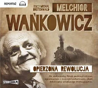 Opierzona rewolucja - Melchior Wańkowicz - Historia świata - miniaturka - grafika 2