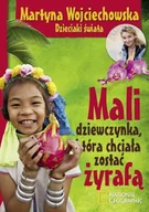 Bajki Disneya - Burda książki Mali dziewczynka która chciała zostać żyrafą Martyna Wojciechowska - miniaturka - grafika 1