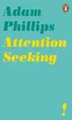 Poradniki obcojęzyczne - Adam Phillips Attention Seeking - miniaturka - grafika 1