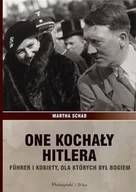 Historia Polski - Schad Martha One kochały Hitlera - miniaturka - grafika 1