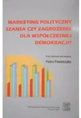 Biznes - Marketing polityczny szansa czy zagrożenie dla współczesnej demokracji$607 Używana - miniaturka - grafika 1