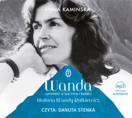 Książki podróżnicze - Wydawnictwo Literackie Wanda. Opowieść o sile życia i śmierci. Historia Wandy Rutkiewicz (audiobook CD) - Anna Kamińska - miniaturka - grafika 1
