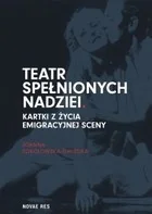 Novae Res Teatr spełnionych nadziei - Sokołowska-Gwizdka Joanna - Książki o kulturze i sztuce - miniaturka - grafika 2