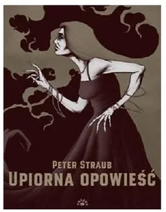 Upiorna Opowieść Peter Straub - Powieści sensacyjne - miniaturka - grafika 2