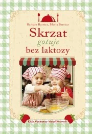 Skrzat Skrzat gotuje bez laktozy - Książki kucharskie - miniaturka - grafika 2