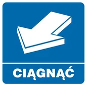 Akcesoria do bram - Znak informacyjny CIĄGNĄĆ - miniaturka - grafika 1