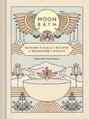 Pozostałe książki - CHRONICLE BOOKS Moon Bath: Bathing Rituals and Recipes for Relaxation and Vitality - miniaturka - grafika 1