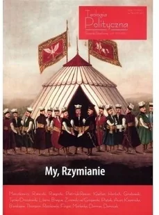 Fundacja Świętego Mikołaja praca zbiorowa Teologia Polityczna nr 8. My, Rzymianie - Polityka i politologia - miniaturka - grafika 3